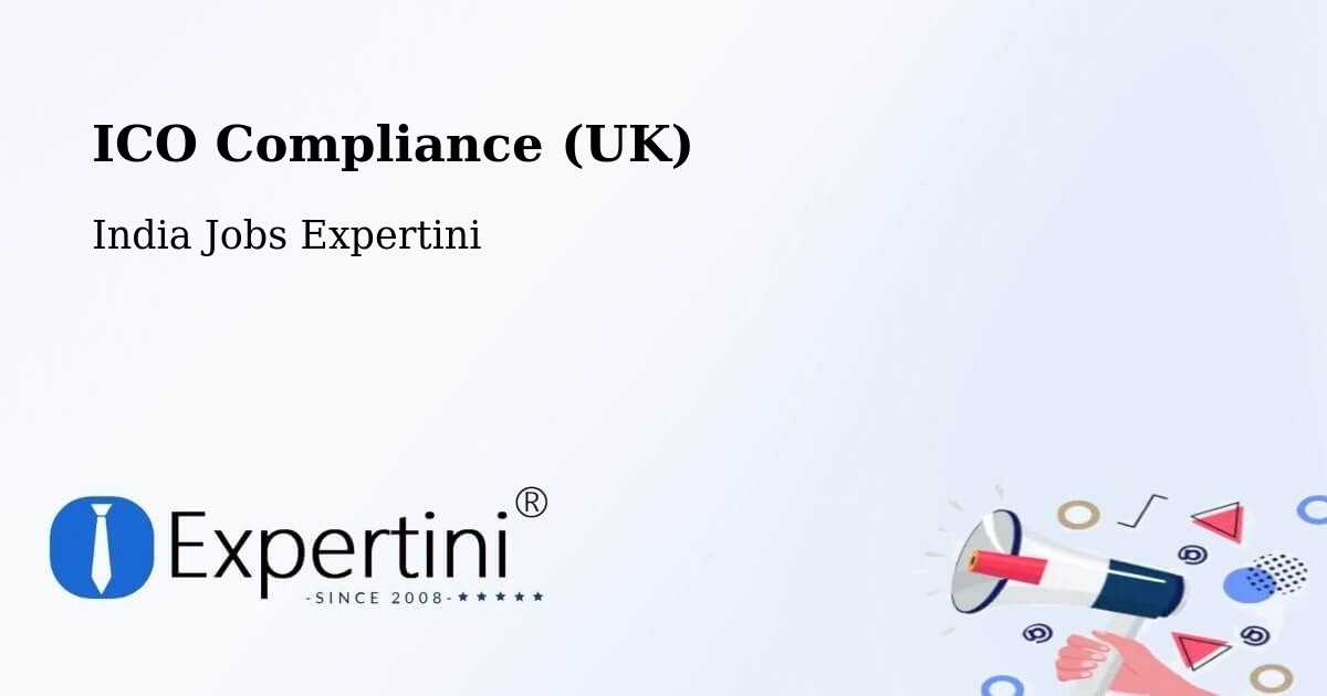 ICO Compliance (UK) - India Jobs Expertini